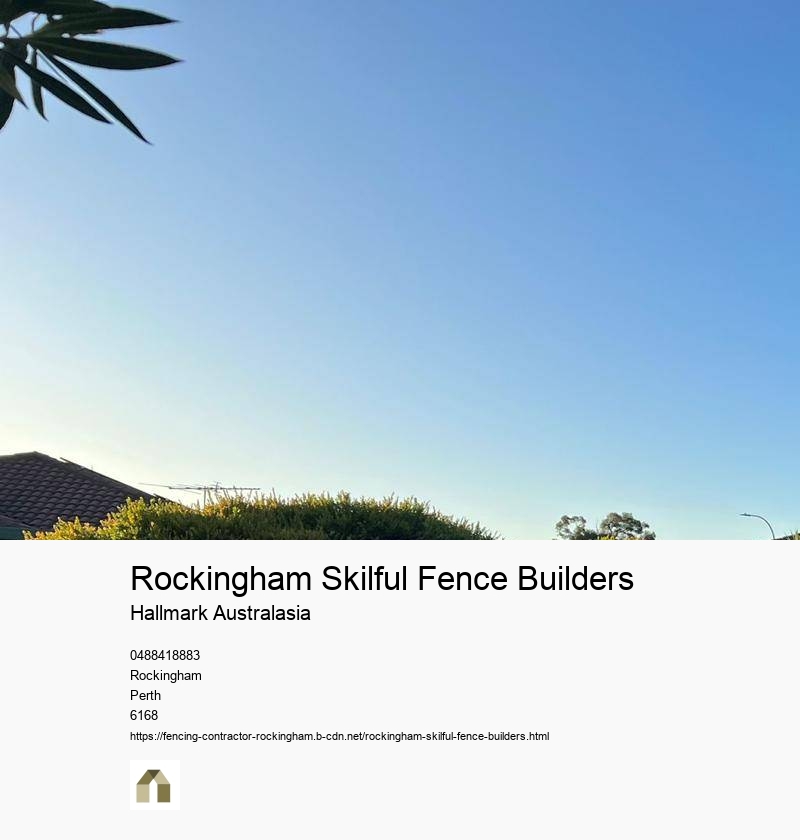 Rockingham Skilful Fence Builders